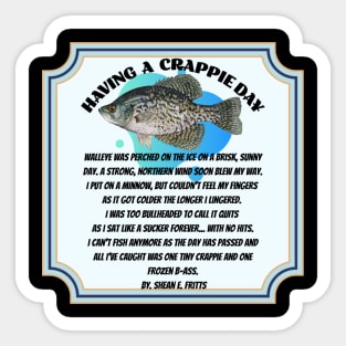 Having a Crappie Day Fritts Cartoons Sticker